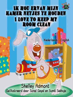cover image of Ik hou ervan mijn kamer netjes te houden I Love to Keep My Room Clean